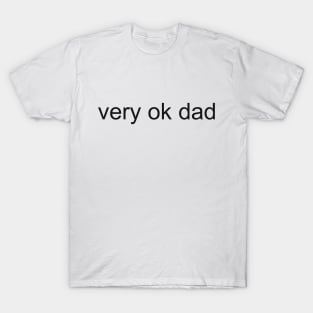 very ok dad, black T-Shirt